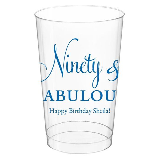 Ninety & Fabulous Clear Plastic Cups